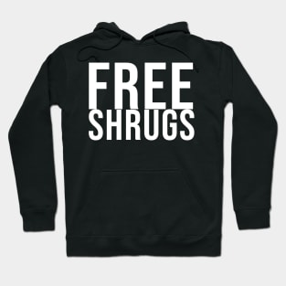 Free Shrugs Hoodie